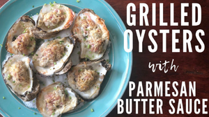 Grilled Oysters | Parmesan Butter Sauce